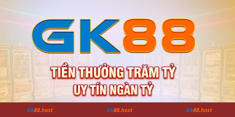 Giới thiệu Gk88 - Ưu điểm làm nên thành công của thương hiệu Gk88